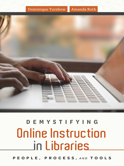 Title details for Demystifying Online Instruction in Libraries by Dominique Turnbow - Wait list